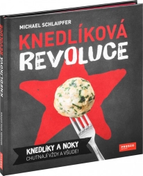 Revoluce v knedlících: Kniha Michaela Schlaipfera