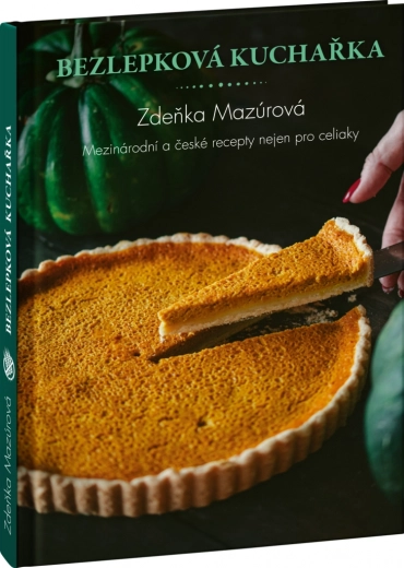 Bezlepková kuchařka s mezinárodními a českými recepty